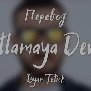 Patlamaya Devam Перевод На Русский