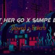 Dj Let Her Go X Sampe Bawah Slowed Reverb Enviii