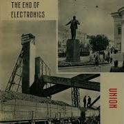 Конец Электроники Ночь 1 8 The End Of Electronics Noch Night