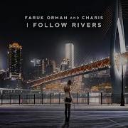 Faruk Orman Charis I Follow Rivers