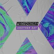Technikore Another Day