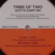 Tribe Of Two Gotta Keep On Persistence Extended