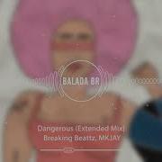 Dangerous Breaking Beattz Mkjay