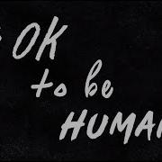 Sam Rivera It S Ok To Be Human