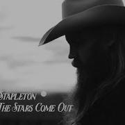 When The Stars Come Out Chris Stapleton