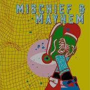 Mischief And Mayhem David Edward Holden Topic