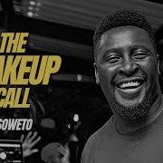 The Wake Up Call With Grauchi 96 Soweto The Good Company Ke