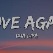 Dua Lipa Love Again Official Lyrics Video Dua Lipa