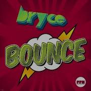 Bryce Bounce Radio Edit