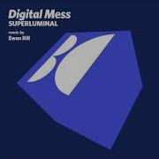 Superluminal Ewan Rill Remix Digital Mess