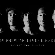 Save Me A Spark Sleeping With Sirens