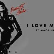 I Love Myself Feat Macklemore Ciara