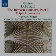 The Locke Consort The Broken Consort Pt I Suite No 1 In G Minor I Fantazie