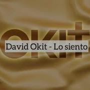 David Okit Lo Siento David Okit Music