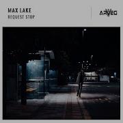 Max Lake Request Stop