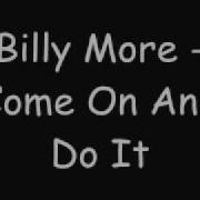 Billy More Come On And Do It