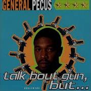 General Pecus Talk Bout Gun But