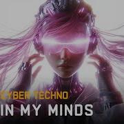 Cyber Techno In My Minds Dark Techno Music Cyberpunk Industrial Techno