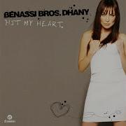 Benassi Bros Hit My Heart Featuring Dhany