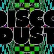 Disco Dust Tony Smart