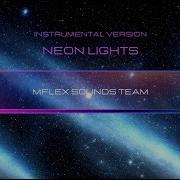 Mflex Sounds Team Neon Lights Instrumental Version Hq Audio 2024