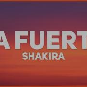 Shakira La Fuerte Letra Ft Bizarrap Latin Union