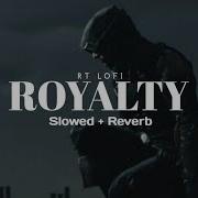 Royalty Slowed And Reverb