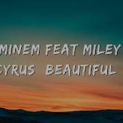 Eminem Feat Miley Cyrus Beautiful Songmou