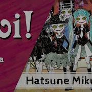 Hatsune Miku Noi Noi Noi