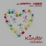 Kinder Extended Dj Happy Vibes Jazzmin