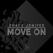 Shade Jenifer Move On