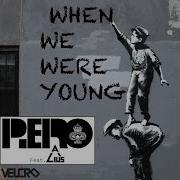 When We Were Young Feat Alius Denzal Park Edit Piero