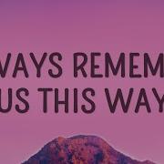 Always Remember Us This Way Lyrics Lady Gaga