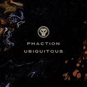 Phaction Ubiquitous