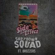 Shutdown Squad Side Effect 2018 Feat Shni Tek