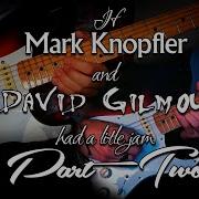 Mark Knopfler David Gilmour