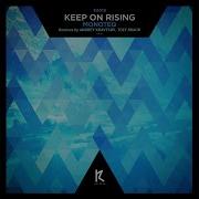 Monoteq Keep On Rising Andrey Kravtsov Remix