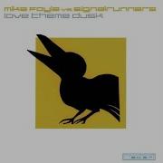 Mike Foyle Vs Signalrunners Love Theme Dusk Mike S Broken Record Mix