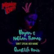 Don T Speak Her Name Qwestlife Remix Boyan Nathan Thomas