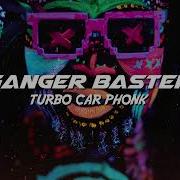 Ganger Baster Turbo Car Phonk