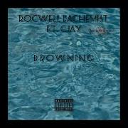 Drowning Feat Cjay Rocwell Dachemist