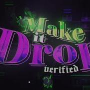 Make It Drop Gd
