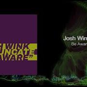 Truncate Josh Wink Be Aware