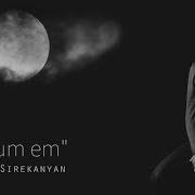 Gevorg Sirekanyan Mrsum Em Գևորգ Սիրեկանյան Մրսում Եմ