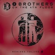 2 Brothers On The 4Th Floor Heaven Is Here Olav Basoski Samplitude Remix