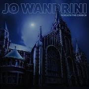 Beneath The Church Jo Wandrini