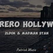 2Ldok Madman Stan Cerrero Hollywood Lyrics Kannabeast Lyrics