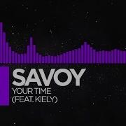 Dubstep Savoy Your Time Feat Kiely Monstercat Ep Release