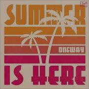 Oneway Summer Is Here