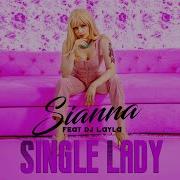 Single Lady Sianna Dj Layla